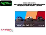 HyperX Cirro Buds Pro - Wireless with Hybrid ANC